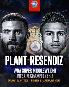 Plant Set to Defend Interim WBA Title Against ResÃ©ndiz in Las Vegas â€“ World Boxing Association