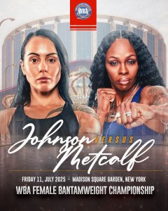 Johnson and Metcalf to Clash for Undisputed Bantamweight Title at the Garden â€“ World Boxing Association