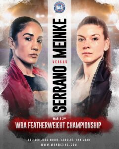 Serrano is ready to fight at home against MeinkeÂ  â€“ World Boxing Association