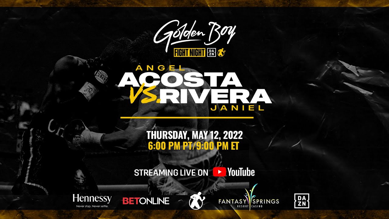 GOLDEN BOY FIGHT NIGHT: ACOSTA vs. JANIEL LIVE STREAM
