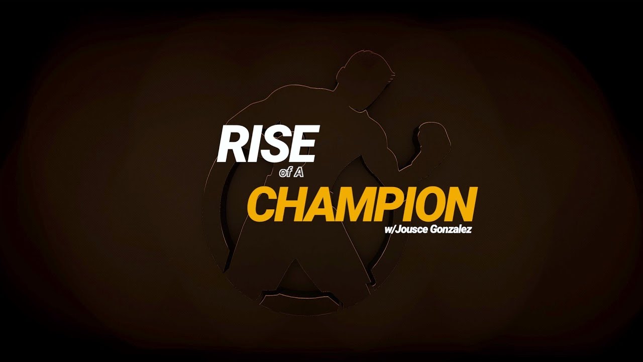 Rise of a Champion Jousce GONZALEZ