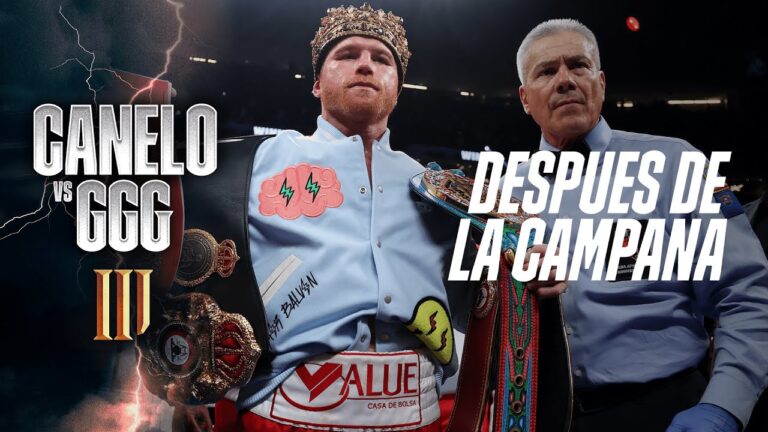 Despues De La Campana | Canelo Ãlvarez vs. Gennadiy 'GGG' Golovkin