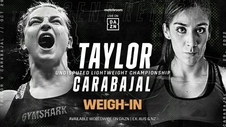 Katie Taylor vs. Karen Elizabeth Carabajal Weigh-In Livestream