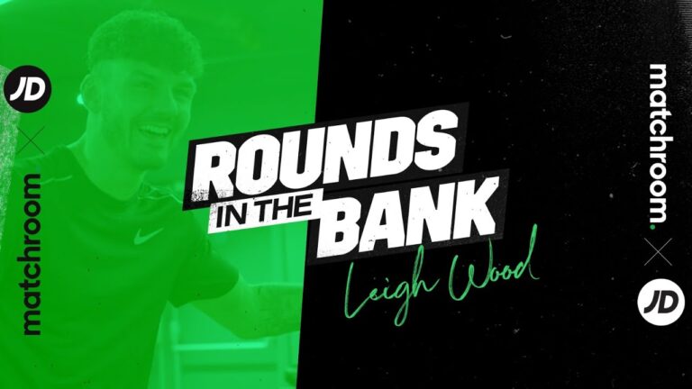 Rounds In The Bank, ep1: Leigh Wood w/ Mac Griffiths – JD x Matchroom