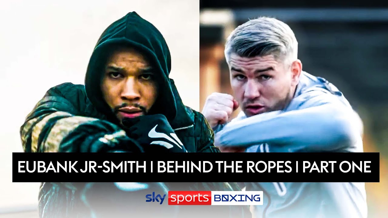 BEHIND THE ROPES! 💥 | Chris Eubank Jr vs Liam Smith | Part One