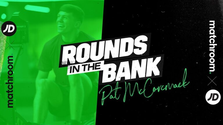 Rounds In The Bank, ep2: Pat McCormack – JD x Matchroom
