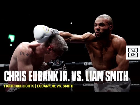 FIGHT HIGHLIGHTS | Chris Eubank Jr. vs. Liam Smith