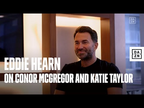 Eddie Hearn and Conor McGregor have been texting about the one and only Katie Taylor!