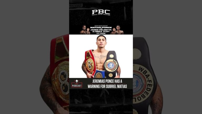 Jeremias Ponce offers praiseâ€”and a warningâ€”for Subriel Matias ahead of their Feb. 25 showdown
