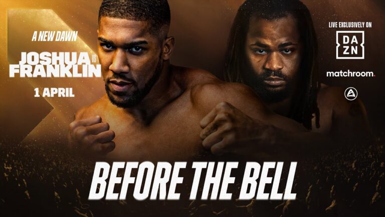 ANTHONY JOSHUA VS. JERMAINE FRANKLIN BEFORE THE BELL LIVESTREAM