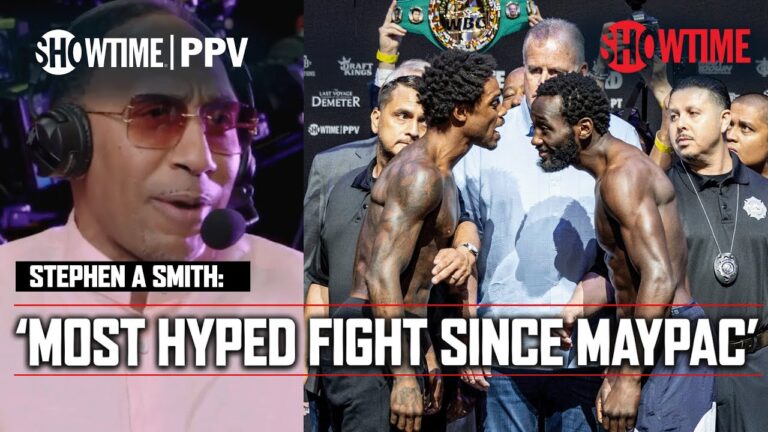 Stephen A Smith Says #SpenceCrawford Is Most Hyped Fight Since #mayweatherpacquiao | SHOWTIME PPV