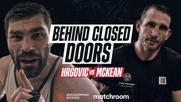 Filip Hrgovic Vs Demsey McKean: Pre Fight Mini Doc (Behind Closed Doors)