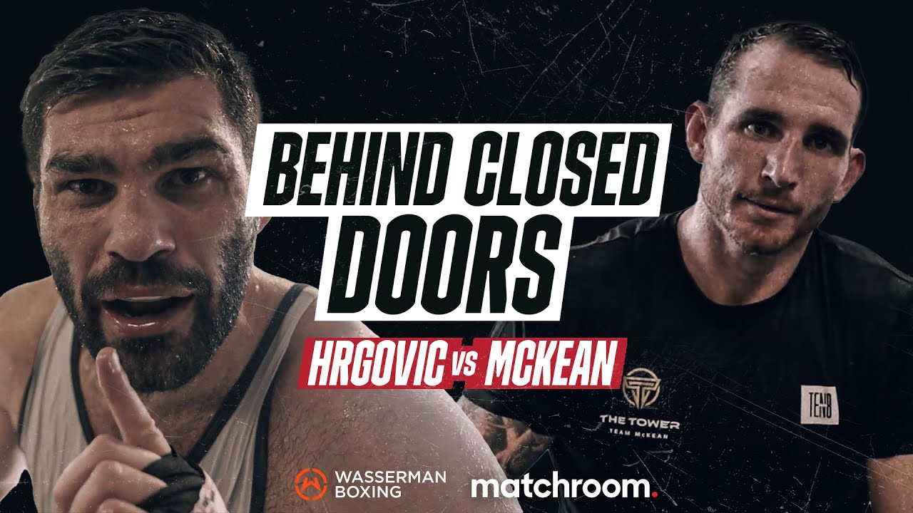 Filip Hrgovic Vs Demsey McKean: Pre Fight Mini Doc (Behind Closed Doors)
