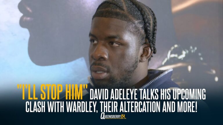 "This fight could be so quick!" David Adeleye discusses upcoming fight and altercation with Wardley