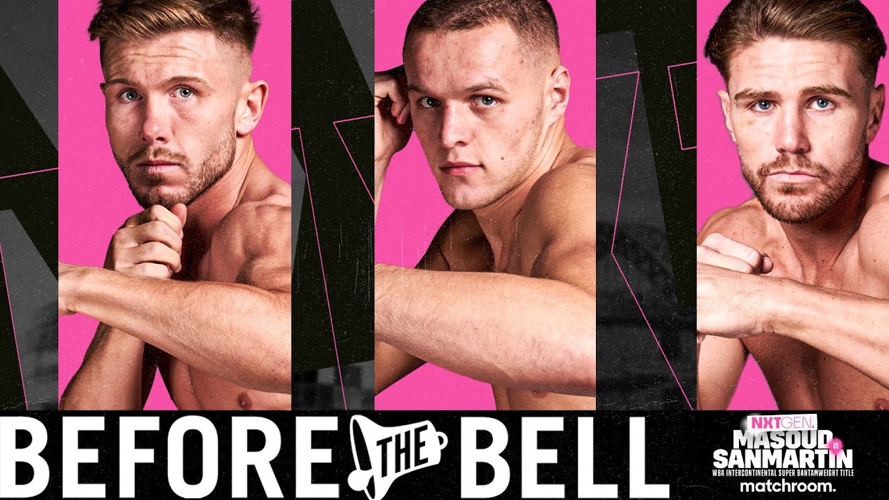 Before The Bell: Masoud Vs Sanmartin (Featuring Sains, Owen & Ben Rees)