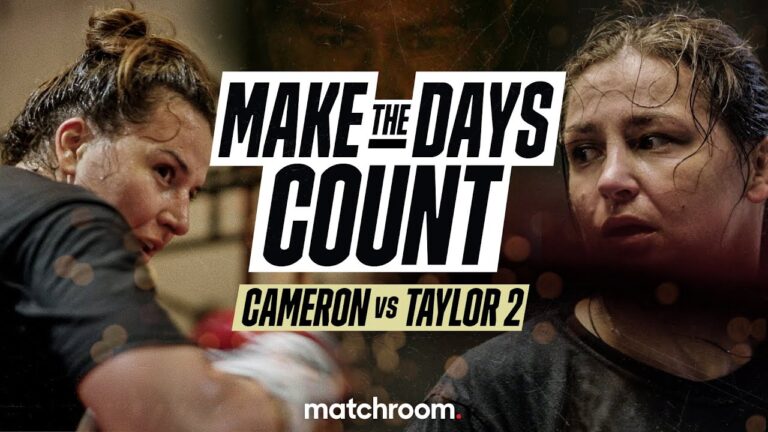 Chantelle Cameron Vs Katie Taylor 2: Make The Days Count