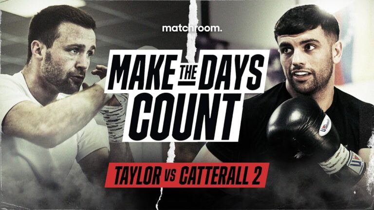 “This Will Be His Last Fight” – Josh Taylor vs Jack Catterall 2: Make The Days Count (Pre-Fight Doc)
