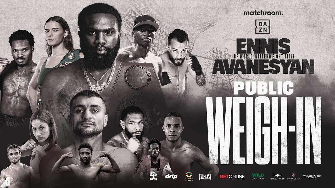 Jaron Ennis Vs David Avanesyan Plus Undercard Weigh In