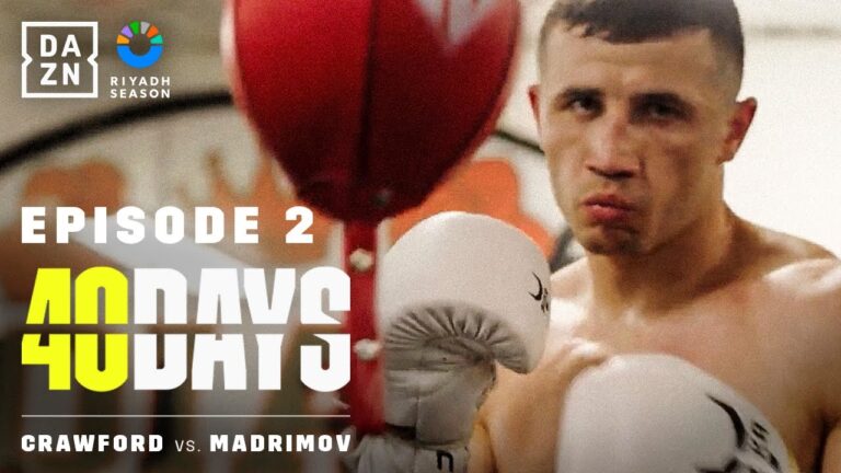 Riyadh Season Card Feat. Crawford vs. Madrimov | 40 Days: Episode 2 – Destined For Greatness?
