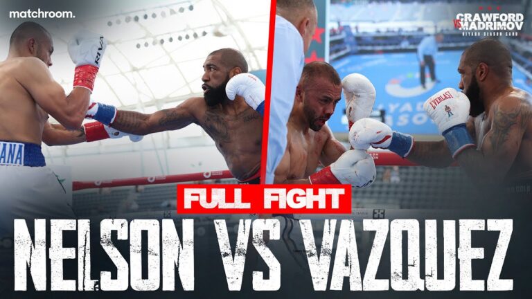 Steven Nelson vs Marcos Vazquez: Full Fight (Crawford Vs Madrimov Undercard)