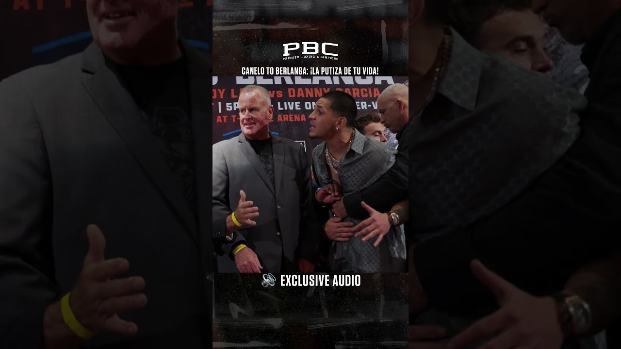 Canelo to Berlanga: “Â¡La Putiza De Tu Vida!”