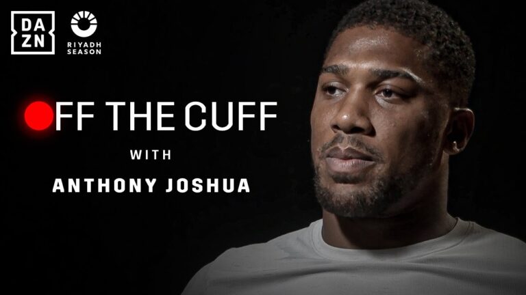 “The Best AJ Is Yet To Come” – Off The Cuff With Anthony Joshua
