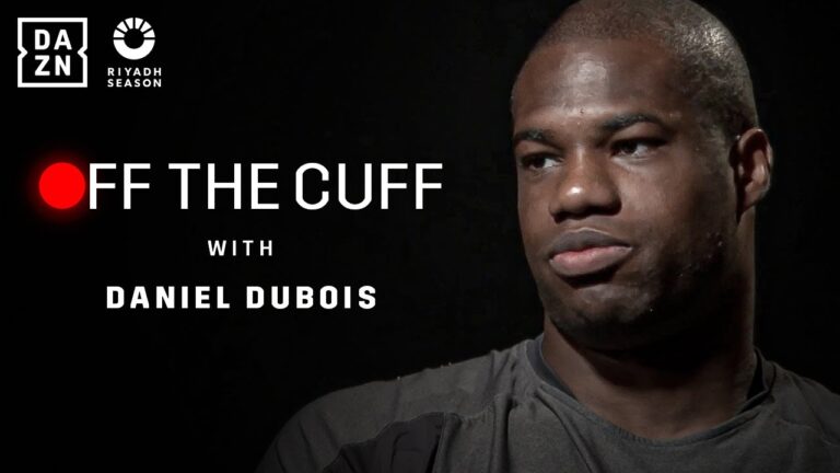 “I'm gonna make a fool out of Anthony Joshua” – Off The Cuff With Daniel Dubois