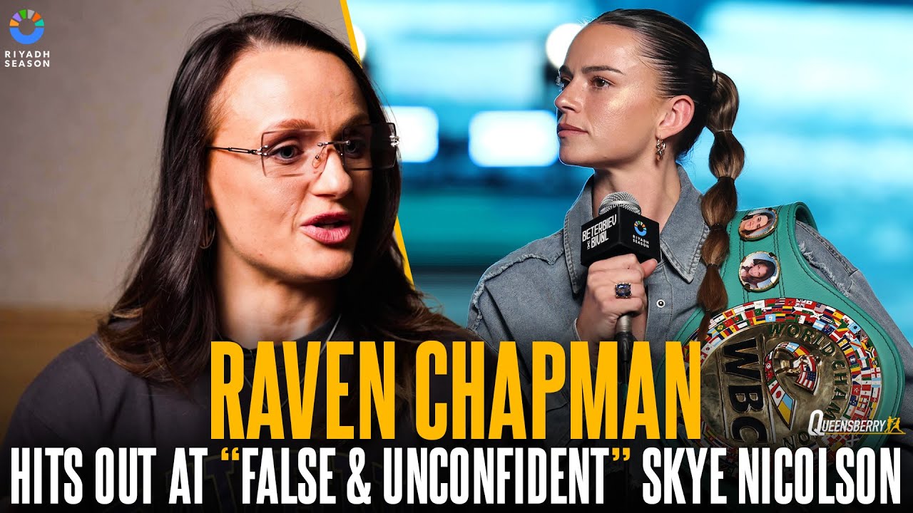 Raven Chapman HITS OUT at “FALSE & UNCONFIDENT” Skye Nicolson ahead of World Title Showdown 😯
