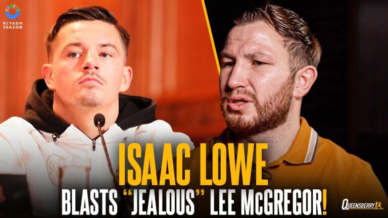 Isaac Lowe blasts â€œJEALOUSâ€ Lee McGregor & REVEALS Tyson Fury mentality 😤💥