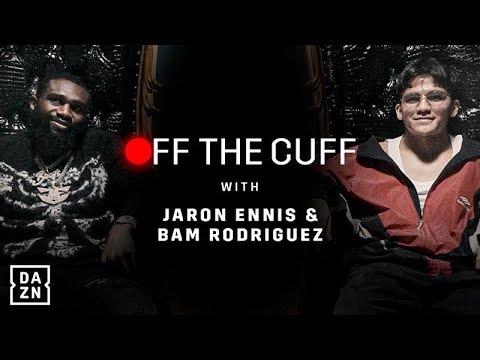 “He's gonna start it off and I'm gonna finish it” – Off The Cuff With Boots Ennis & Bam Rodriguez