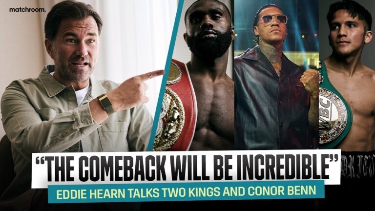 'The Comeback Will Be Incredible' Eddie Hearn On Conor Benn Return & Two Kings Fight Week