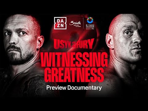 Oleksandr Usyk vs. Tyson Fury 2: Witnessing Greatness | The Preview Documentary