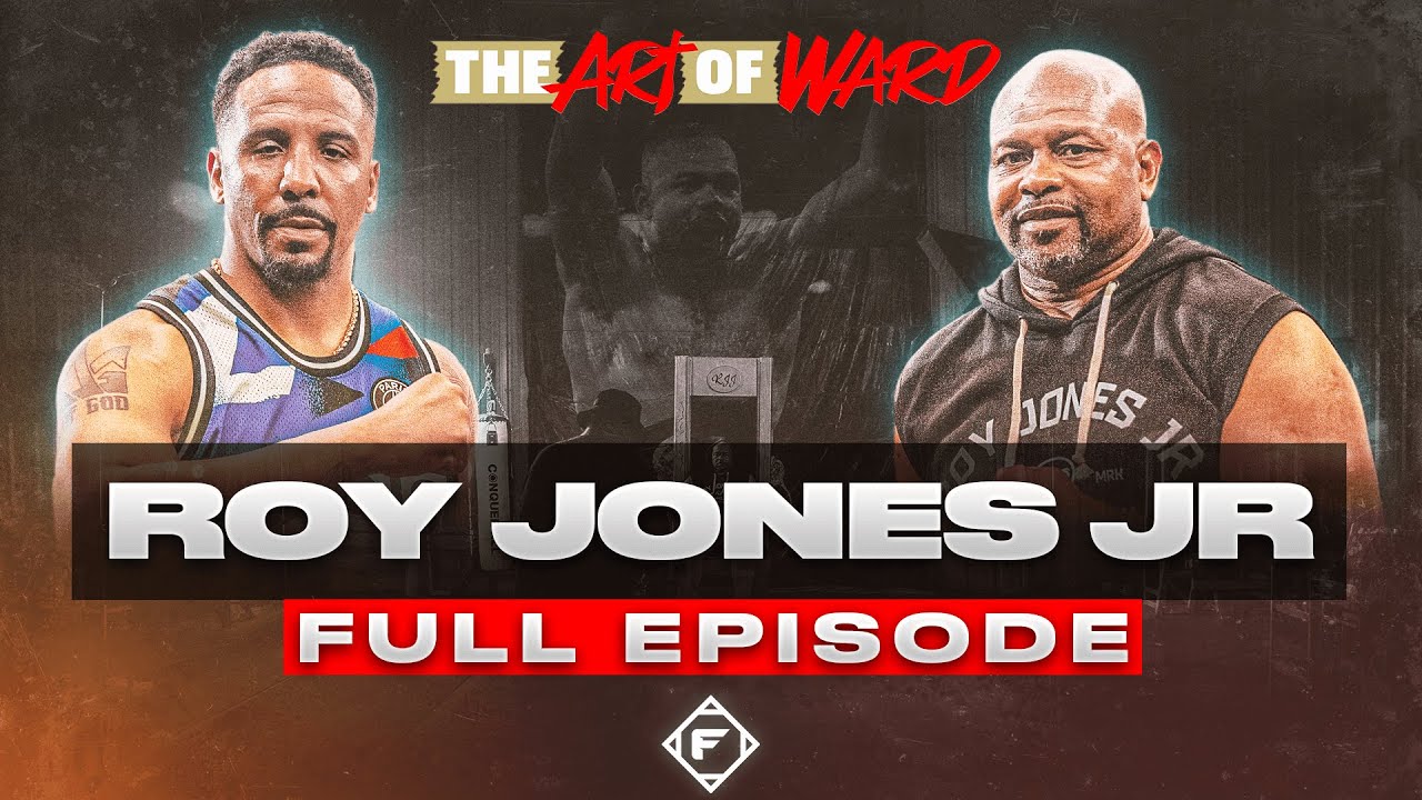 Roy Jones Jr. Breaks Down His Legendary Boxing Journey | THE ART OF WARD
