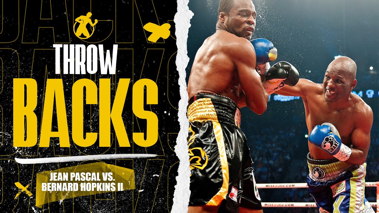 Throwback | Jean Pascal vs. Bernard Hopkins 2 for the WBC, IBO, and The Ring Light Heavyweight Title