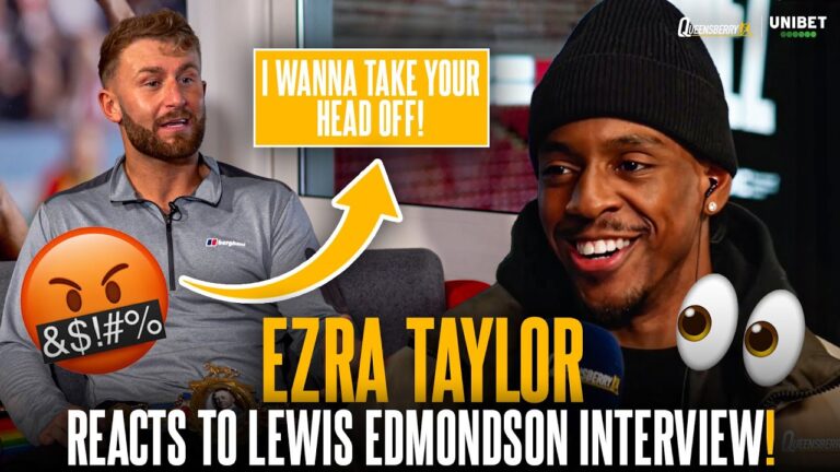 “He looks ARSE!” 😤 Ezra Taylor reacts to DISRESPECTFUL Lewie Edmondson comments! 🤬👀