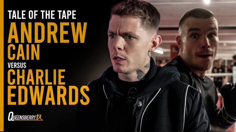 â€œA BIG Right-Hand Across his CHINâ€😳 Andrew Cain Promises Charlie Edwards KO | Tale Of The Tape 🥊