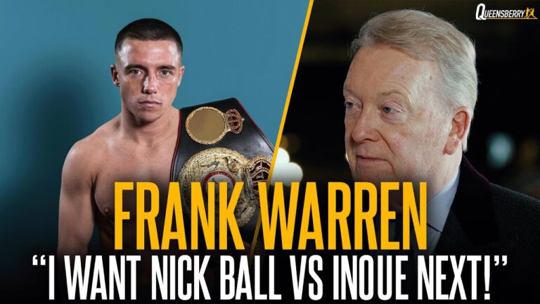 Frank Warren Calls Nick Ball “The Best Fighter In Europe” & Claims He Has Style To Beat Naoya Inoue