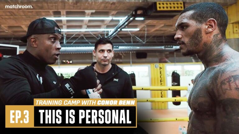 “This Fight Is Personal!” | Inside CONOR BENN's Training Camp | Ep 3