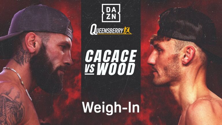 ANTHONY CACACE VS. LEIGH WOOD WEIGH IN LIVESTREAM
