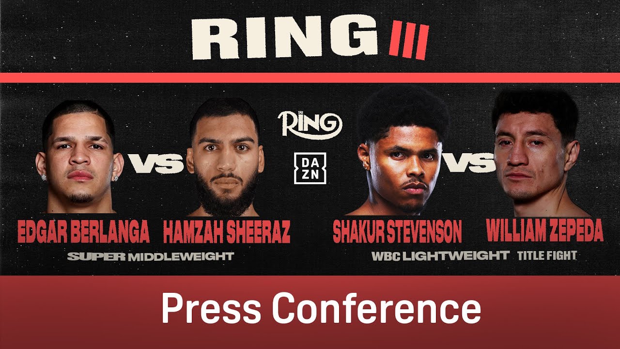 Edgar Berlanga v Hamzah Sheeraz & Shakur Stevenson v William Zepeda | Launch Presser | Ring Magazine