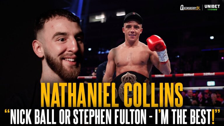 “Nick Ball or Stephen Fulton? I'M THE BEST” 😤 Nathaniel Collins makes BOLD featherweight statement 🔥