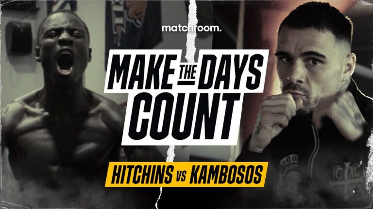 Make The Days Count | Richardson Hitchins vs George Kambosos | Matchroom Boxing