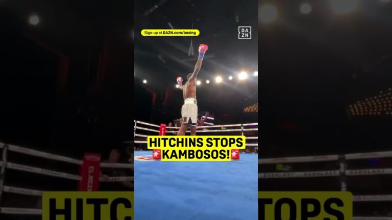 IT'S ALL OVER! HITCHINS STOPS KAMBOSOS‼️