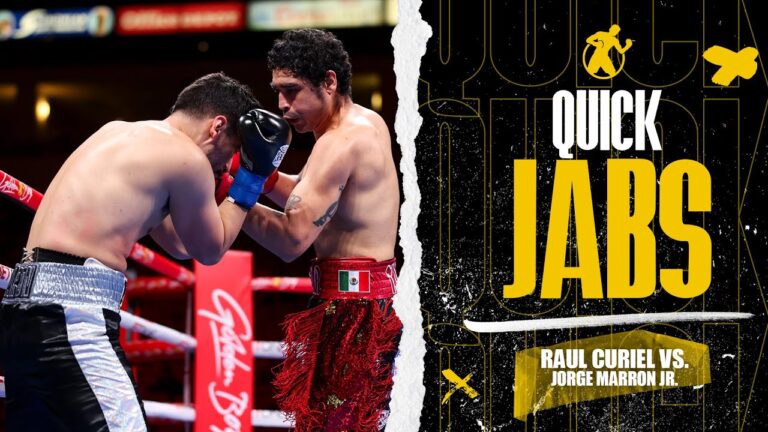 Quick Jabs | Raul Curiel vs. Jorge Marron Jr…El “Cougar” is on the attack!