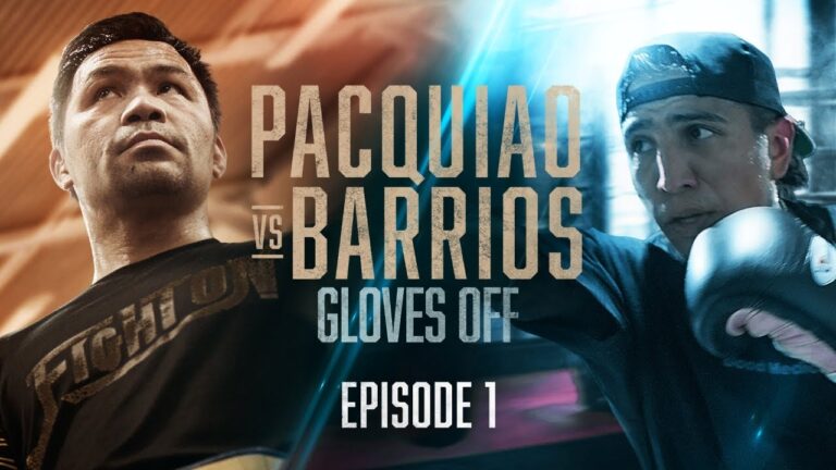 GLOVES OFF: Pacquiao vs. Barrios | EPISODE 1