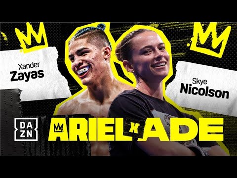 Xander Zayas and Skye Nicolson join tonight's ARIEL X ADE: THE BOXING SHOW EPISODE 37