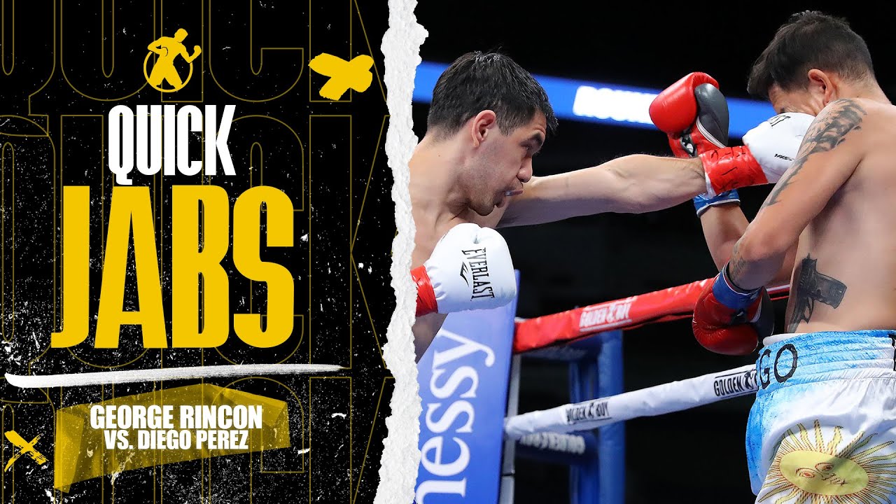 Quick Jabs | George Rincon vs. Diego Perez | One and done!
