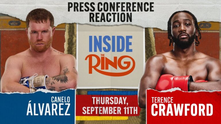 Inside The Ring Special: Canelo Alvarez vs. Terence Crawford Press Conference