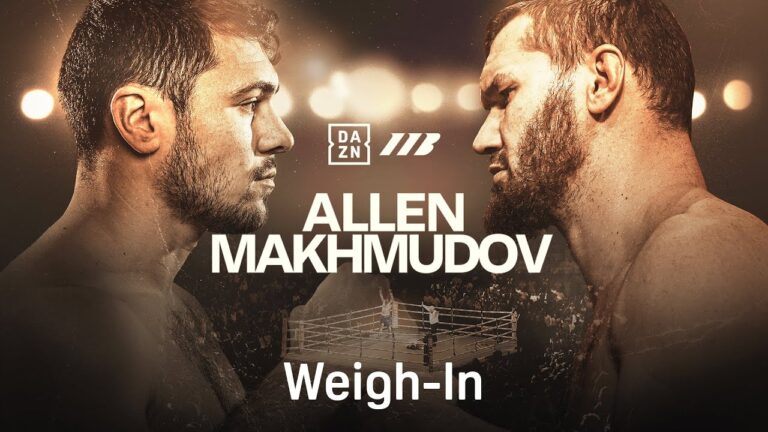 DAVE ALLEN VS. ARSLANBEK MAKHMUDOV WEIGH IN LIVESTREAM