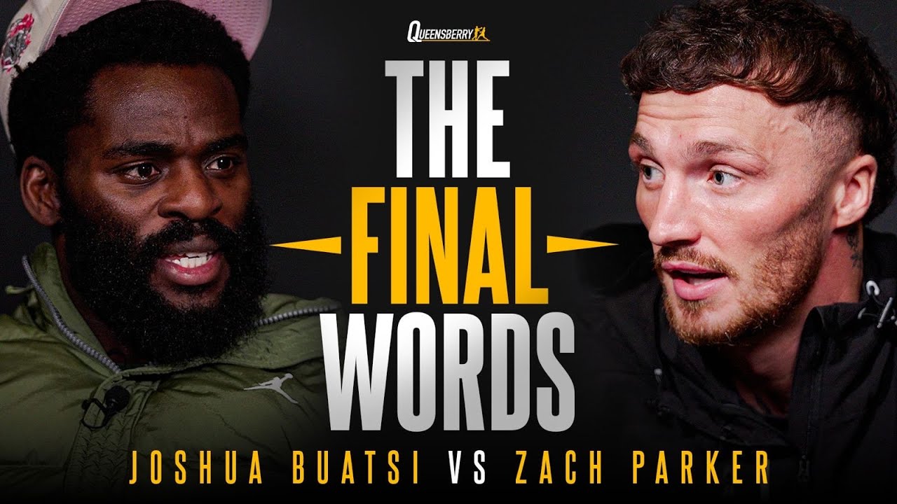 THE FINAL WORDS: Joshua Buatsi vs Zach Parker 💥